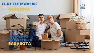 Moving Labor Help Sarasota | Flat Fee Movers Sarasota | www.flatfeemovers.net