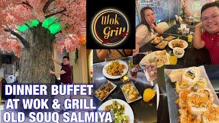 DINNER BUFFET AT WOK & GRILL RESTAURANT SALMIYA KUWAIT | BUFFET HUNTER