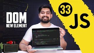 How to create a new element in DOM | chai aur #javascript