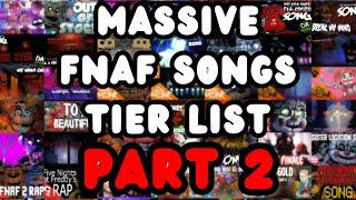 Massive FNAF Songs Tier List - PART 2