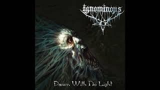 Ignominous - Dawn With No Light (Full Album Premiere)