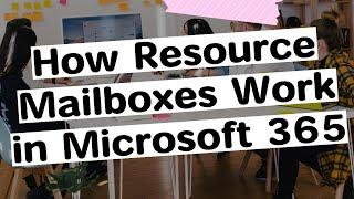 How Resource Mailboxes work in Microsoft Office 365