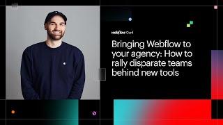 Bringing Webflow to your agency: How to rally disparate teams behind new tools