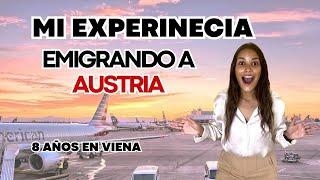 MI EXPERIENCIA EMIGRANDO A AUSTRIA como LATINA - 8 años después