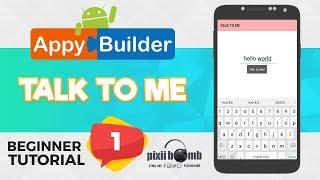 AppyBuilder Beginner Tutorial 1: Talk to Me