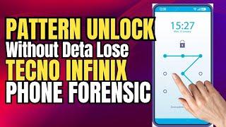 Unlock All Tecno and Infinix Pattern Without Data Loss! Phone Forensic Unlock Technique Revealed