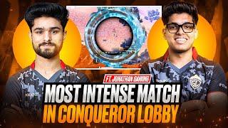 LoLzZz & Jonathan vs Conqueror Lobby| Most Intense Match  | BGMI HIGHLIGHT