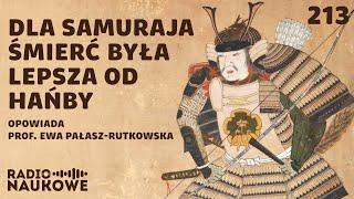 Samurajowie – legendarni wojownicy władający Japonią przez 700 lat | prof. Ewa Pałasz-Rutkowska