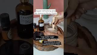 This is super refreshing and de-stressing summer Body Polish that invigorates your senses