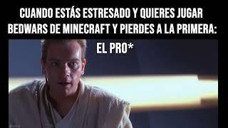 Cuando estas estresado y juegas bedwars y mueres a la primera: