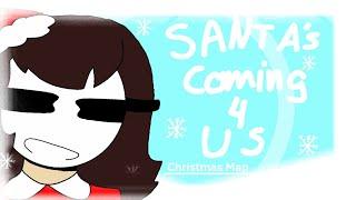 SANTA'S COMING FOR US || Complete Animation Map || Merry (late) Christmas