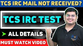 TCS IRC mail not received? || TCS NQT Exam on 11 August? || What is TCS IRC? | Is TCS IRC Mandatory?