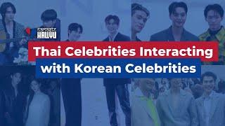 Thai Celebrities Interacting with Korean Celebrities | Compilation | Namaste Hallyu