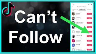 I Can't Follow On TikTok (Help!)