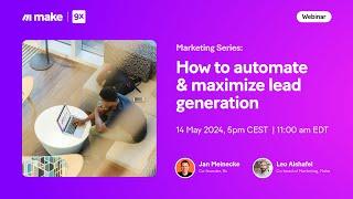 [Webinar] How to automate and maximize lead generation