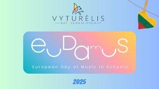 EuDaMus 2025 - Kauno lopšelis-darželis VYTURĖLIS (LITHUANIA)