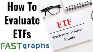 Here Is How To Analyze ETFs | FAST Graphs