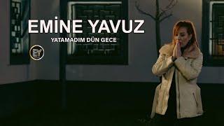 Emine Yavuz - Yatamadım Dün Gece Video Klip