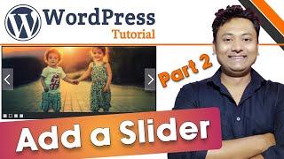 How To Add A Slider In WordPress Website – Part 2 | Create A Slider In WordPress Website