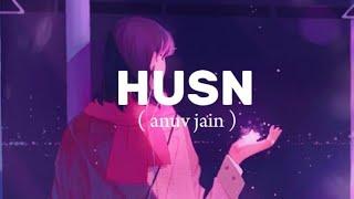 anuv jain - HUSN ( full song )