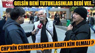 İsterse beni tutuklasınlar dedi ve... | CHP'nin Cumhurbaşkanı adayı kim olmalı ?