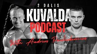 #KUVALDApodcast️Andrius Pauliukevičius - kultūristas, istorikas, treneris, knygų autorius (2 dalis)