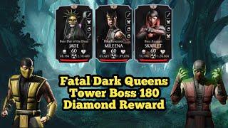 Fatal Dark Queens Tower Boss 180 | MK Mobile