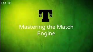 FM16 Mastering Match Engines Part 1