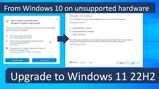 Upgrade to Windows 11 22H2 on unsupported hardware from Windows 10