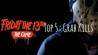 Friday the 13th : The Game - Top 5 Grab Kills