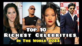 Top 10 Richest Celebrities In The World|TheFamousFaces|