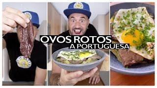 Hoje vamos fazer... Ovos rotos à Portuguesa