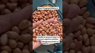 Peanuts for Pregnancy Brain  #pregnancydiet #pregnancynutrition #pregnancyindia #garbhsanskar