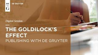 The Goldilocks Effect. Publishing with De Gruyter