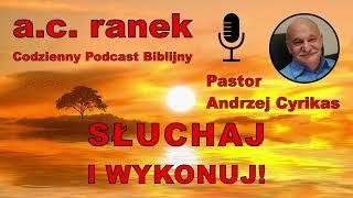 2109. Słuchaj i wykonuj! – Pastor Andrzej Cyrikas #chwe #andrzejcyrikas