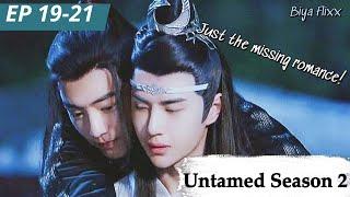 The Untamed Season 2 EP 19-21