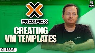 Proxmox VE Full Course: Class 6 - Creating Virtual Machine Templates