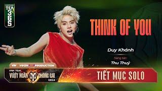 THINK OF YOU - ANH TÀI DUY KHÁNH | Tiết mục SOLO Tại Anh Trai Vượt Ngàn Chông Gai 2024