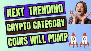  This Category Coins Will Pump Next - Crypto Trending Category Coins - Earn With Shafiq