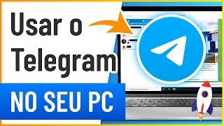 Como USAR O TELEGRAM no PC - BAIXAR e ABRIR o Telegram no PC/Notebook