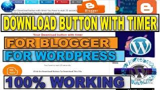 How To Setup Timer On Download Button In Blogger Or In WordPress | Show Button After Timer [WORKING]