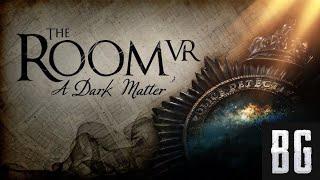 The Room VR: A Dark Matter || Full Playthrough || Oculus VR || PC