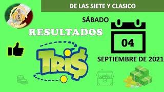 RESULTADOS DEL SORTEO TRIS DE LAS SIETE Y TRIS CLASICO DEL SÁBADO 04 DE SEPTIEMBRE DEL 2021