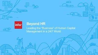 Beyond HR: Leading the “business” of human capital management in a 24/7 world