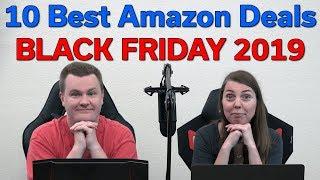 10 Best Amazon Deals — Black Friday / Cyber Monday 2019 — Tech Deals