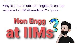 Why is it that most non-engineers end up unplaced at IIM Ahmedabad? Quora