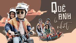 QUÊ ANH LÀ NHẤT - TRUNG RUỒI | Official Music Video | Zô Ta Zô Hầy