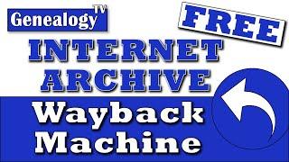 Free Internet Archive & Wayback Machine
