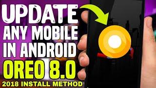 How To Update Any Old Android Phone In 8.1.0 OREO Version 2018 || Full Step To Step Video