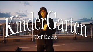 Off Court / KinderGarten (Official Music Video)